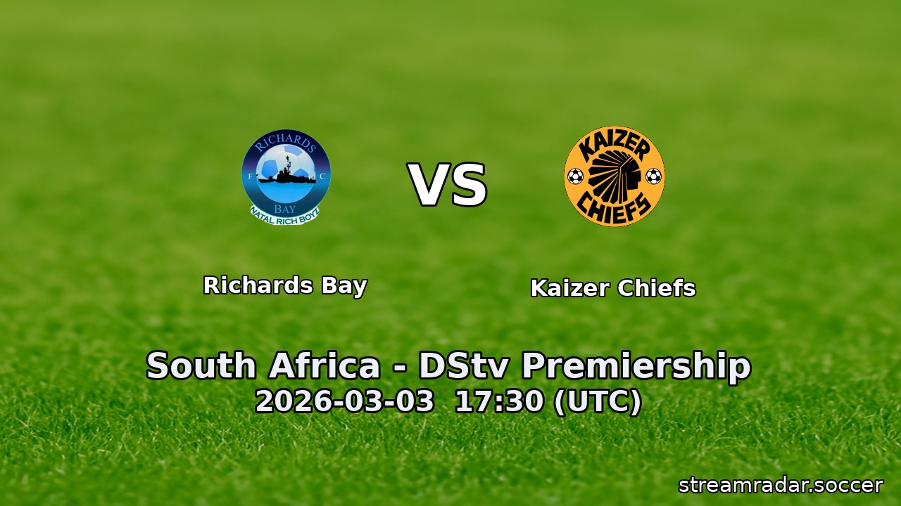 Richards Bay vs Kaizer Chiefs
