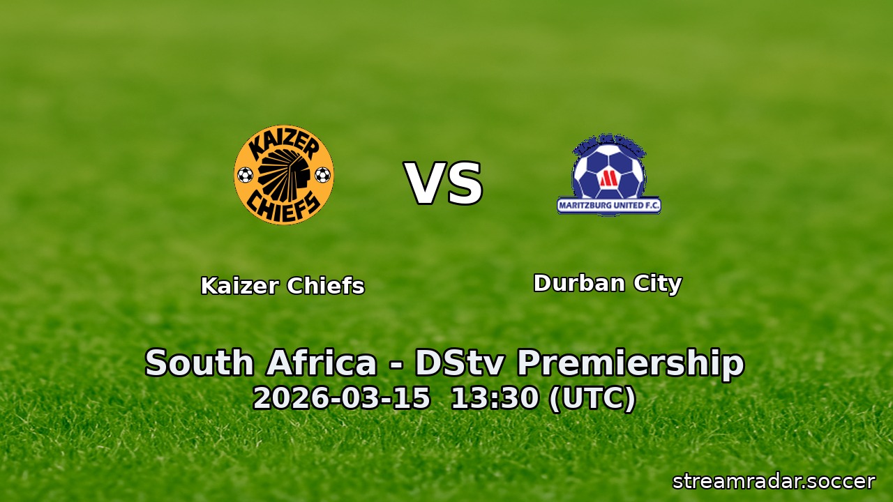 Kaizer Chiefs vs Durban City