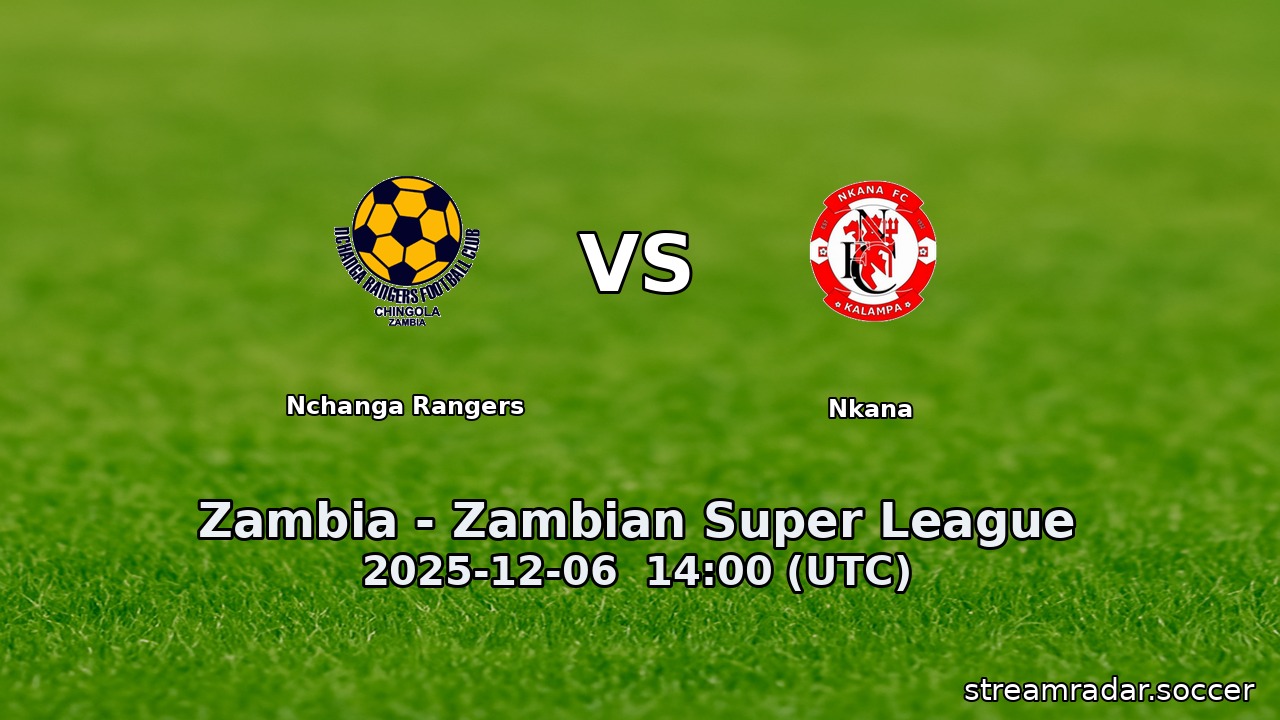 Nchanga Rangers vs Nkana