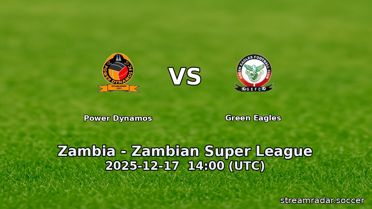 Power Dynamos vs Green Eagles