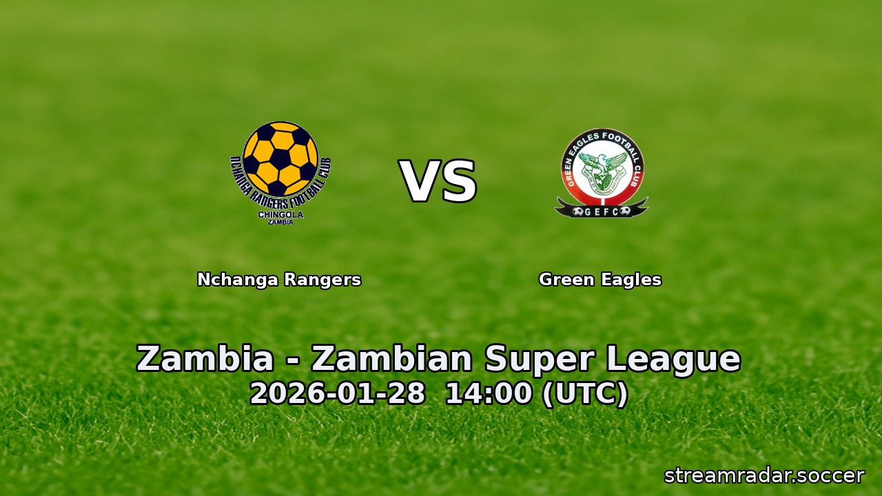 Nchanga Rangers vs Green Eagles
