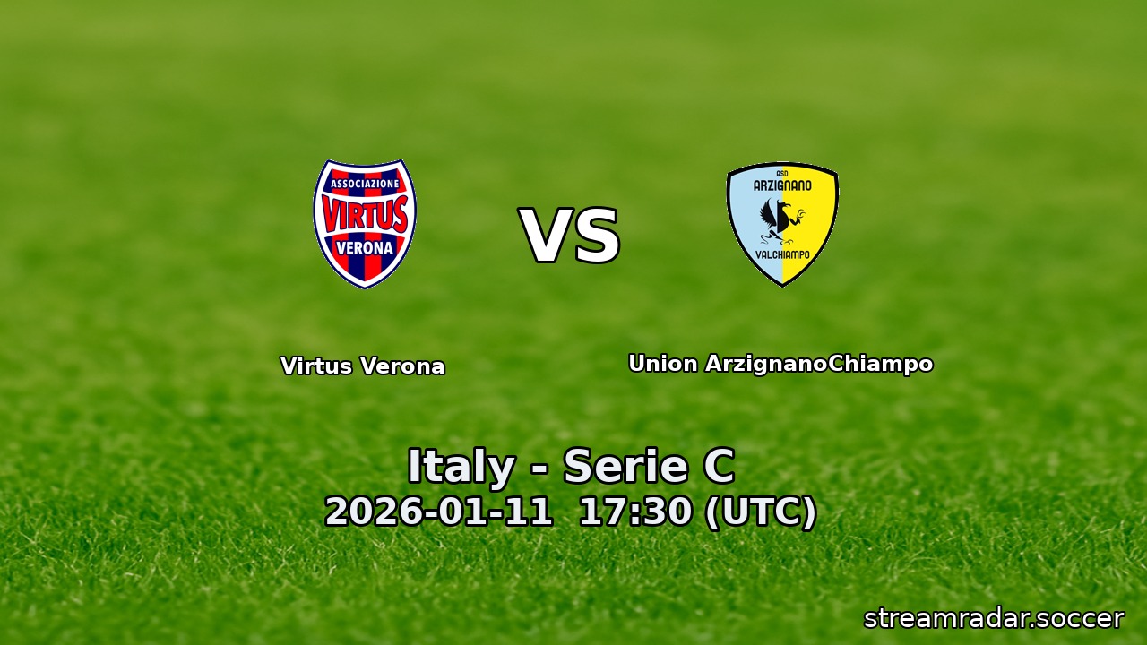 Virtus Verona vs Union ArzignanoChiampo
