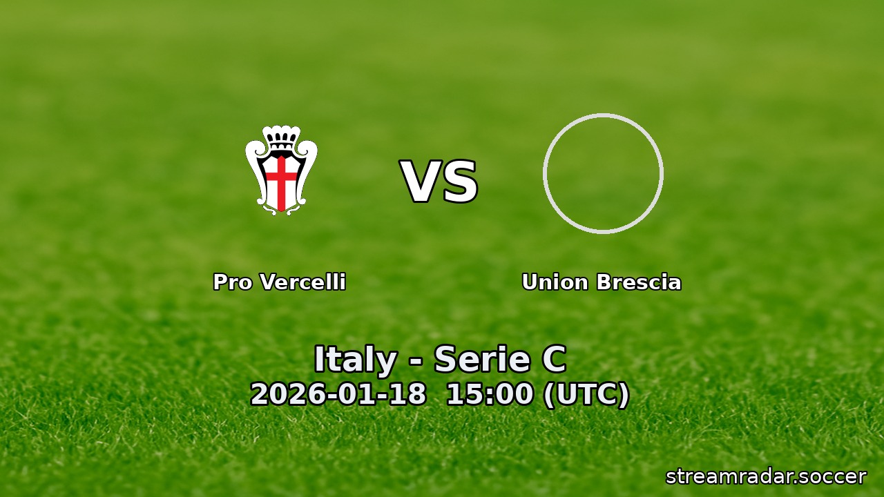 Pro Vercelli vs Union Brescia