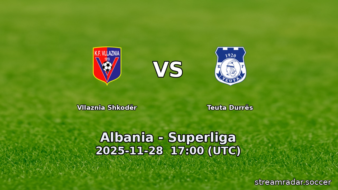 Vllaznia Shkodër vs Teuta Durrës