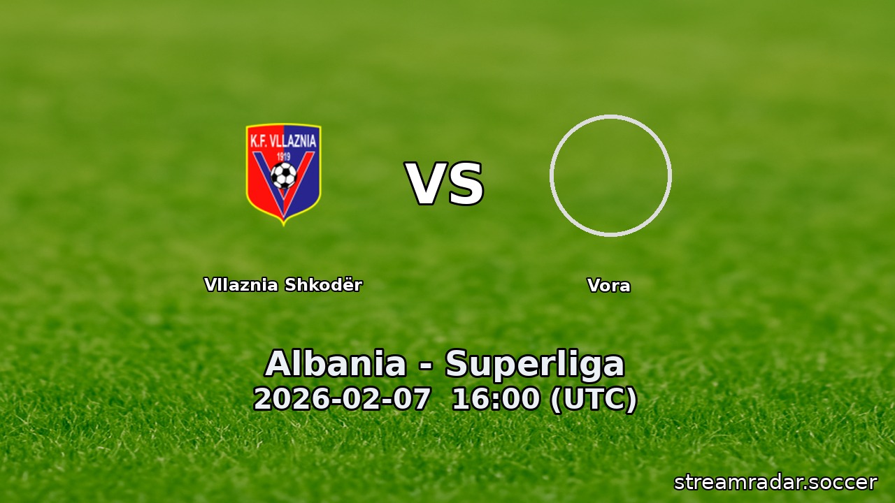 Vllaznia Shkodër vs Vora