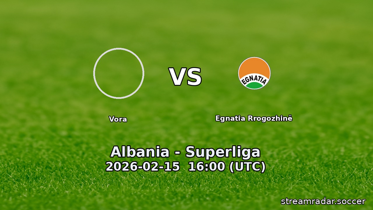 Vora vs Egnatia Rrogozhinë