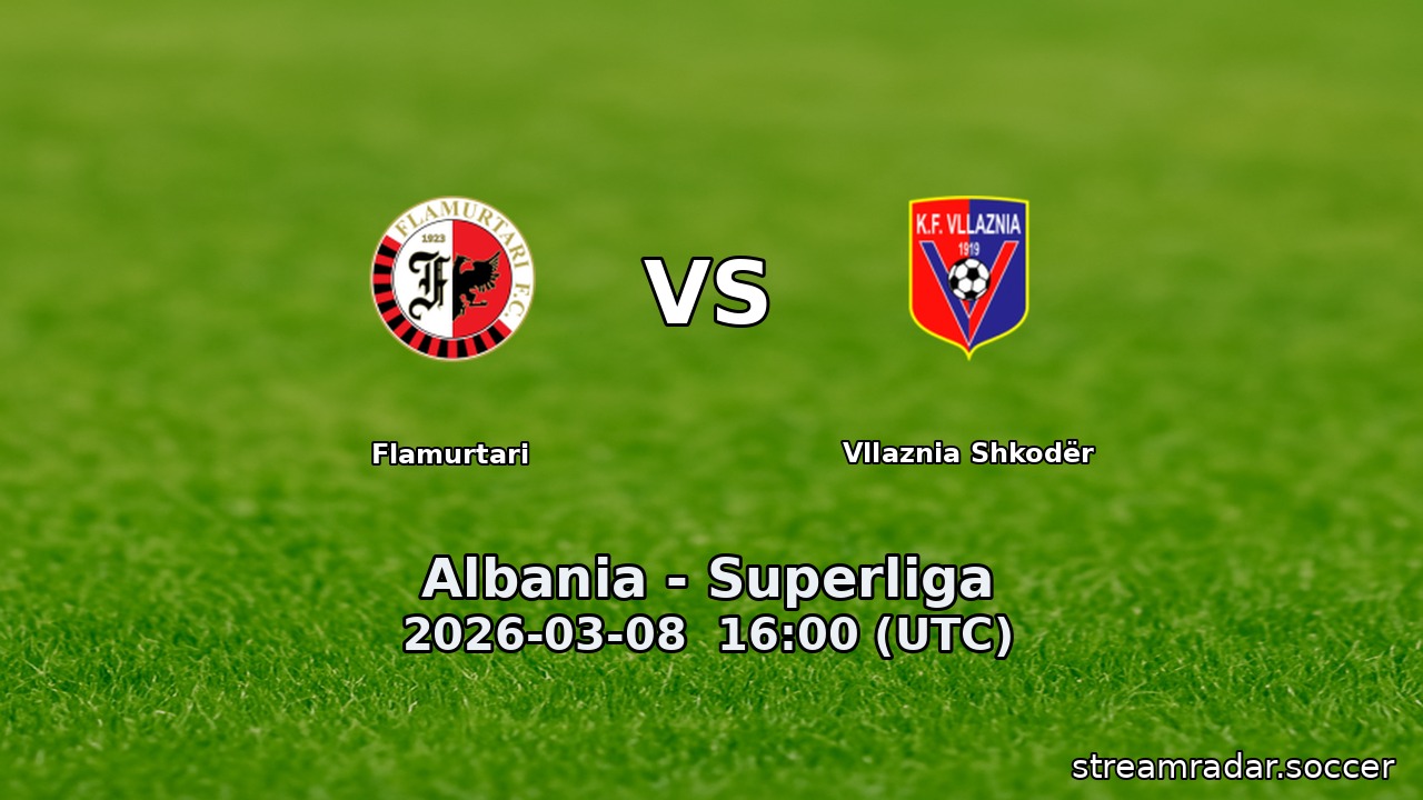 Flamurtari vs Vllaznia Shkodër