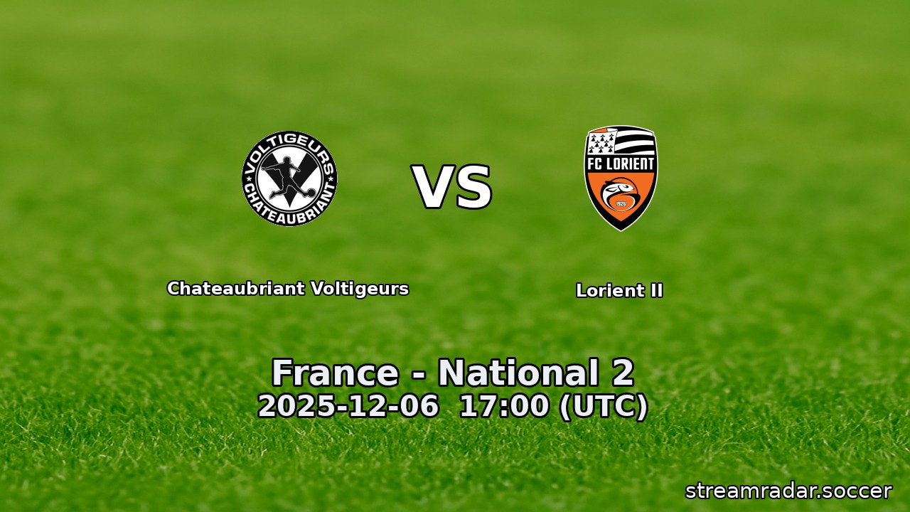 Chateaubriant Voltigeurs vs Lorient II
