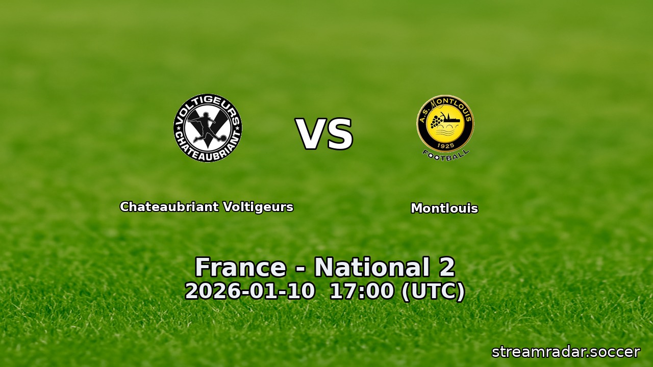 Chateaubriant Voltigeurs vs Montlouis