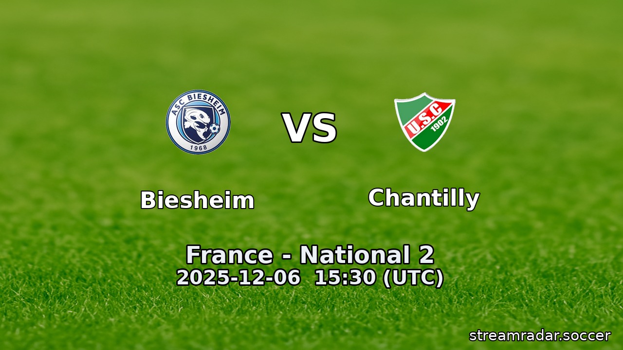 Biesheim vs Chantilly