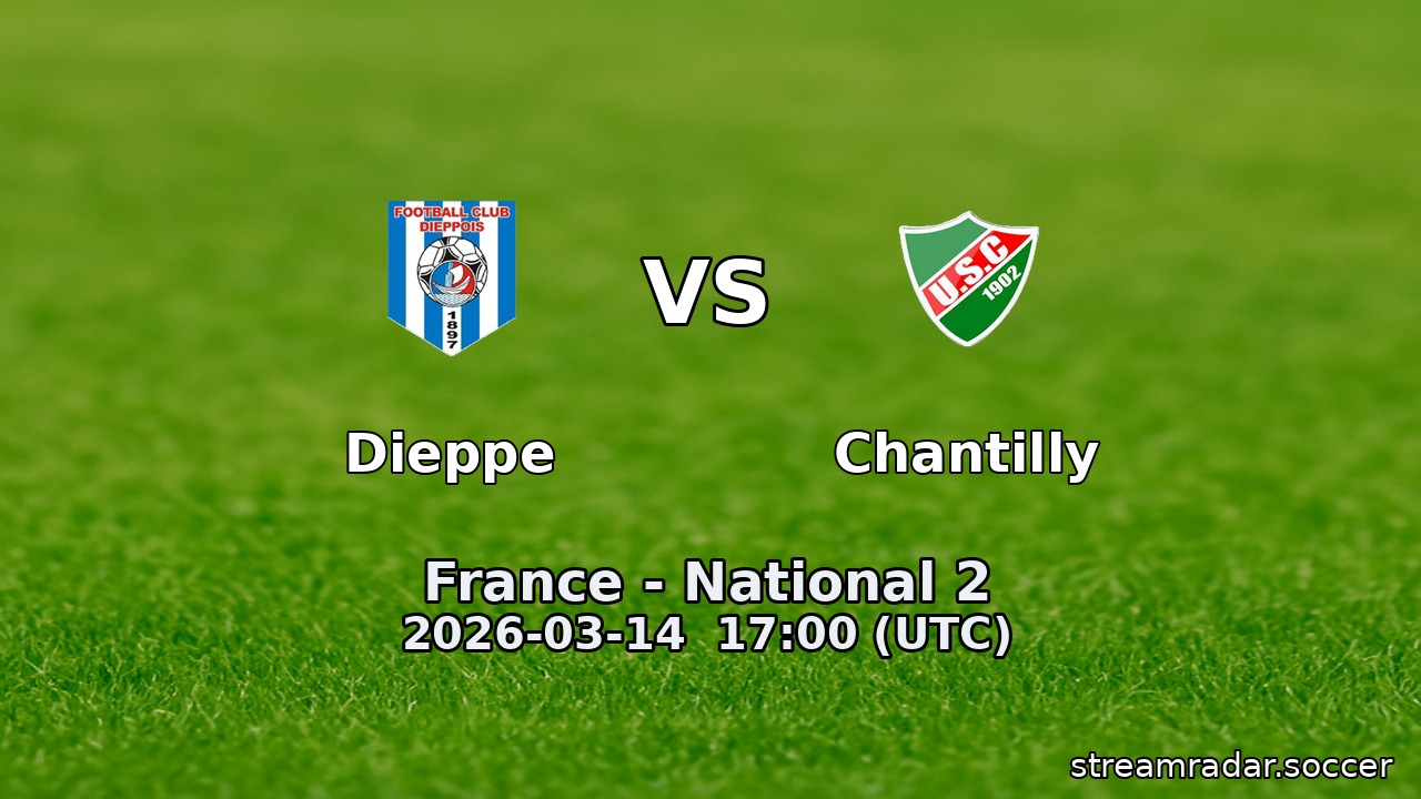 Dieppe vs Chantilly