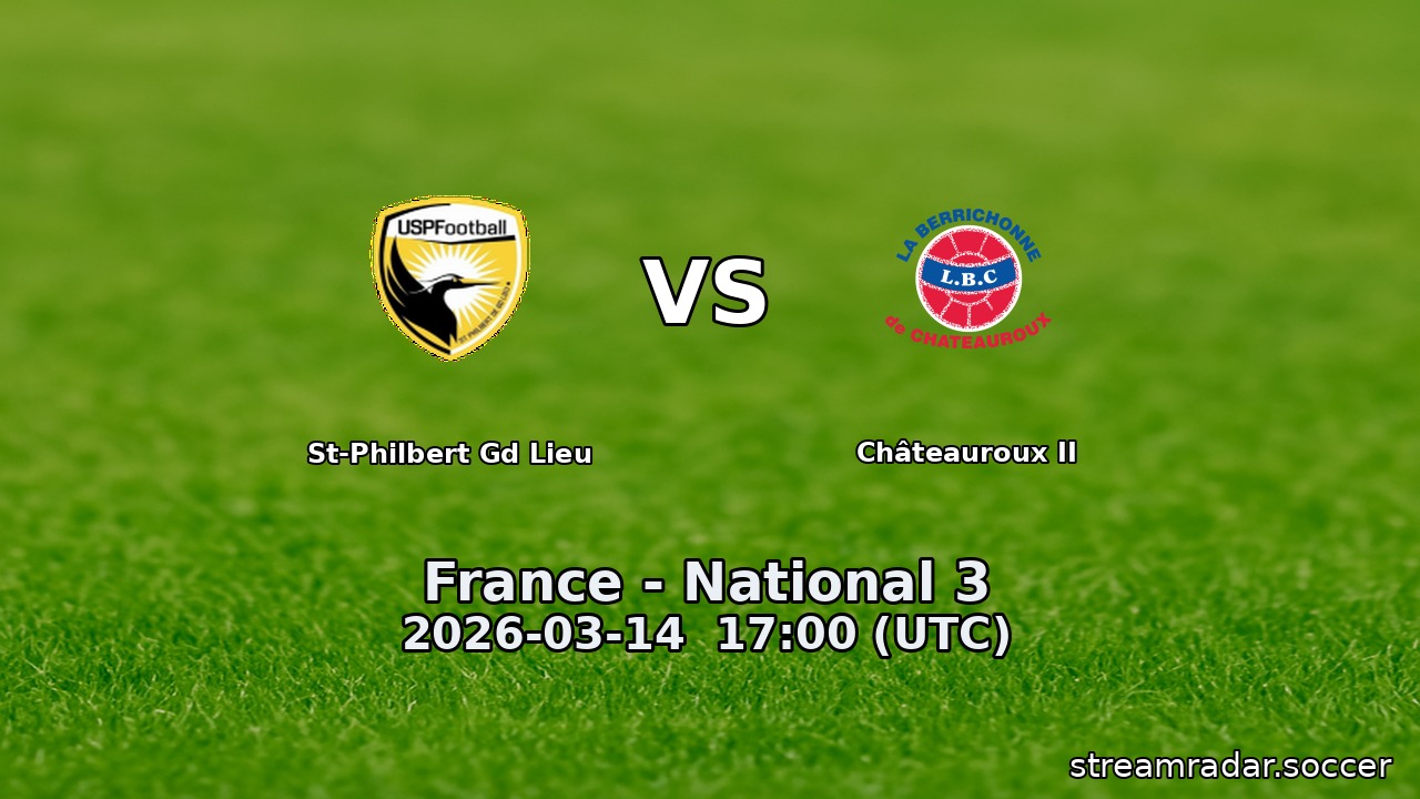 St-Philbert Gd Lieu vs Châteauroux II