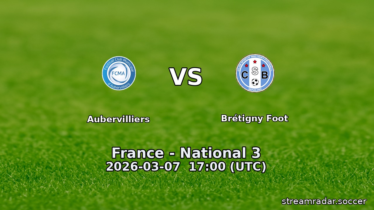 Aubervilliers vs Brétigny Foot