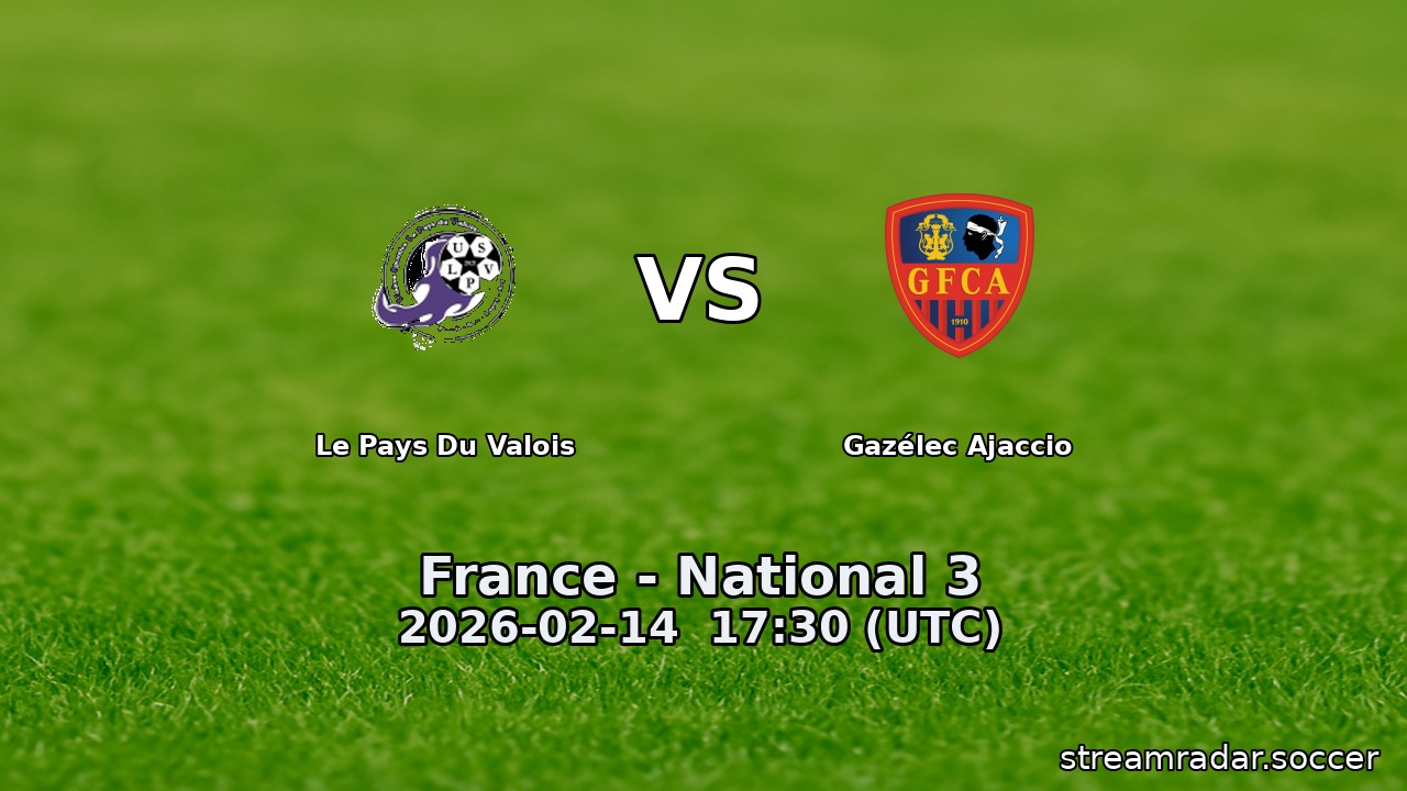 Le Pays Du Valois vs Gazélec Ajaccio