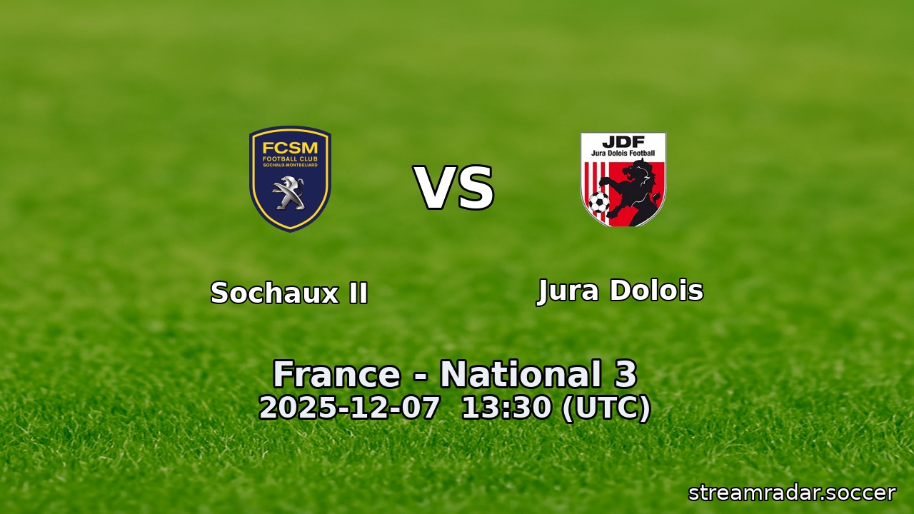 Sochaux II vs Jura Dolois