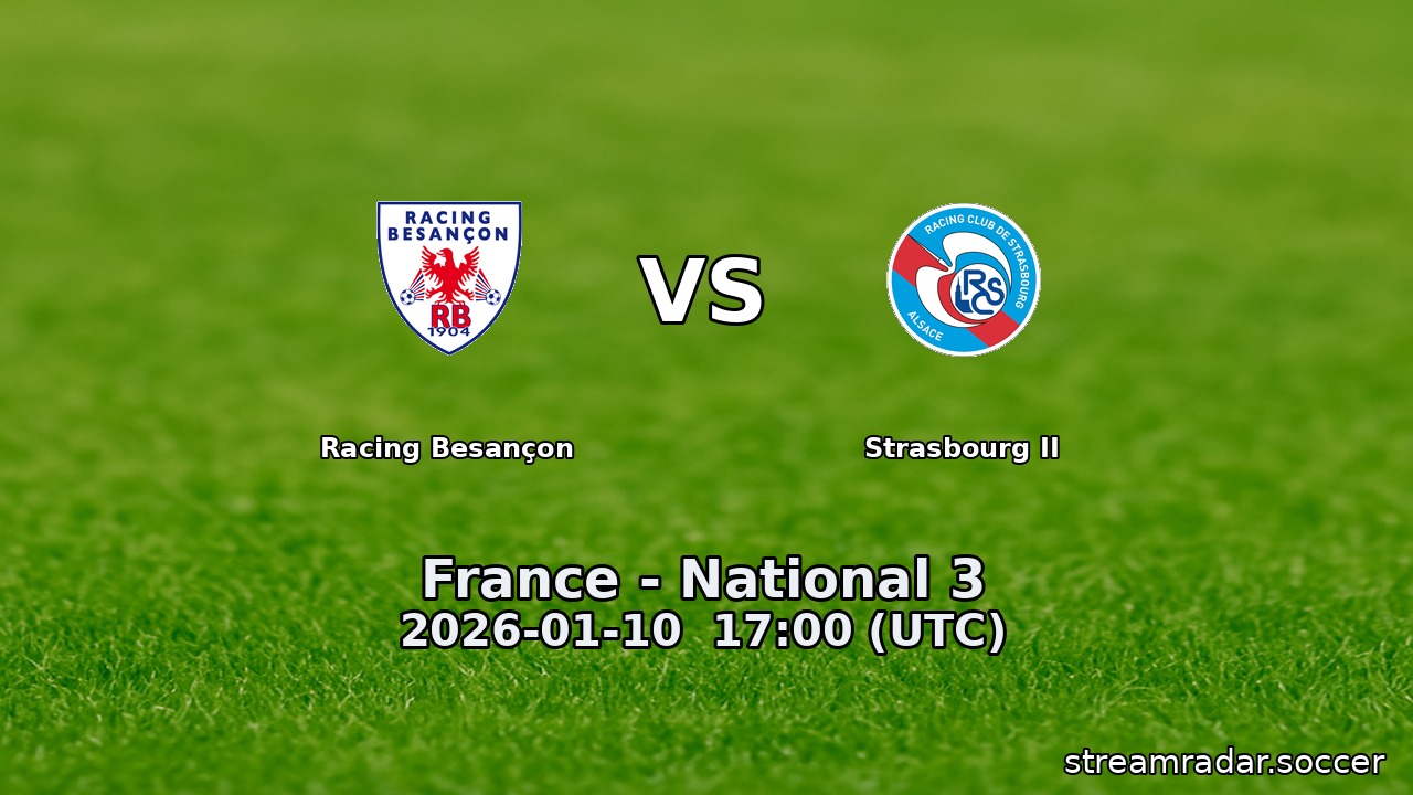 Racing Besançon vs Strasbourg II