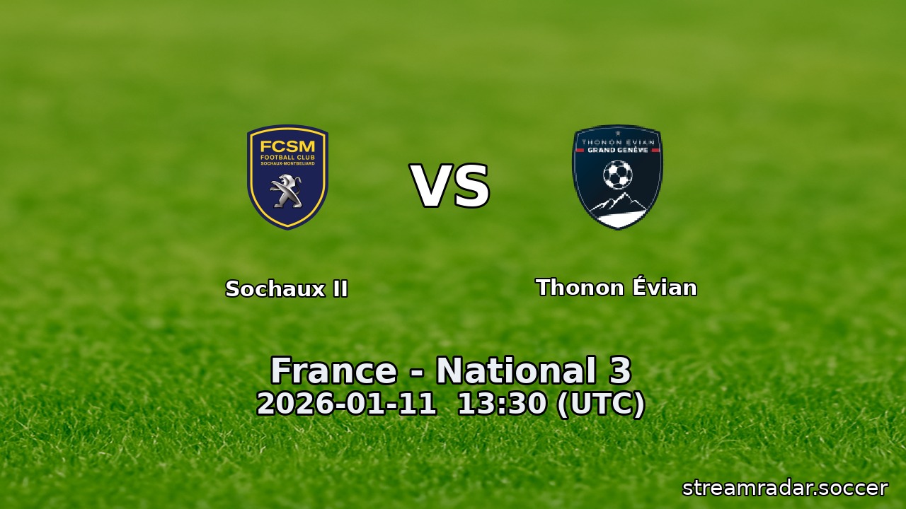 Sochaux II vs Thonon Évian