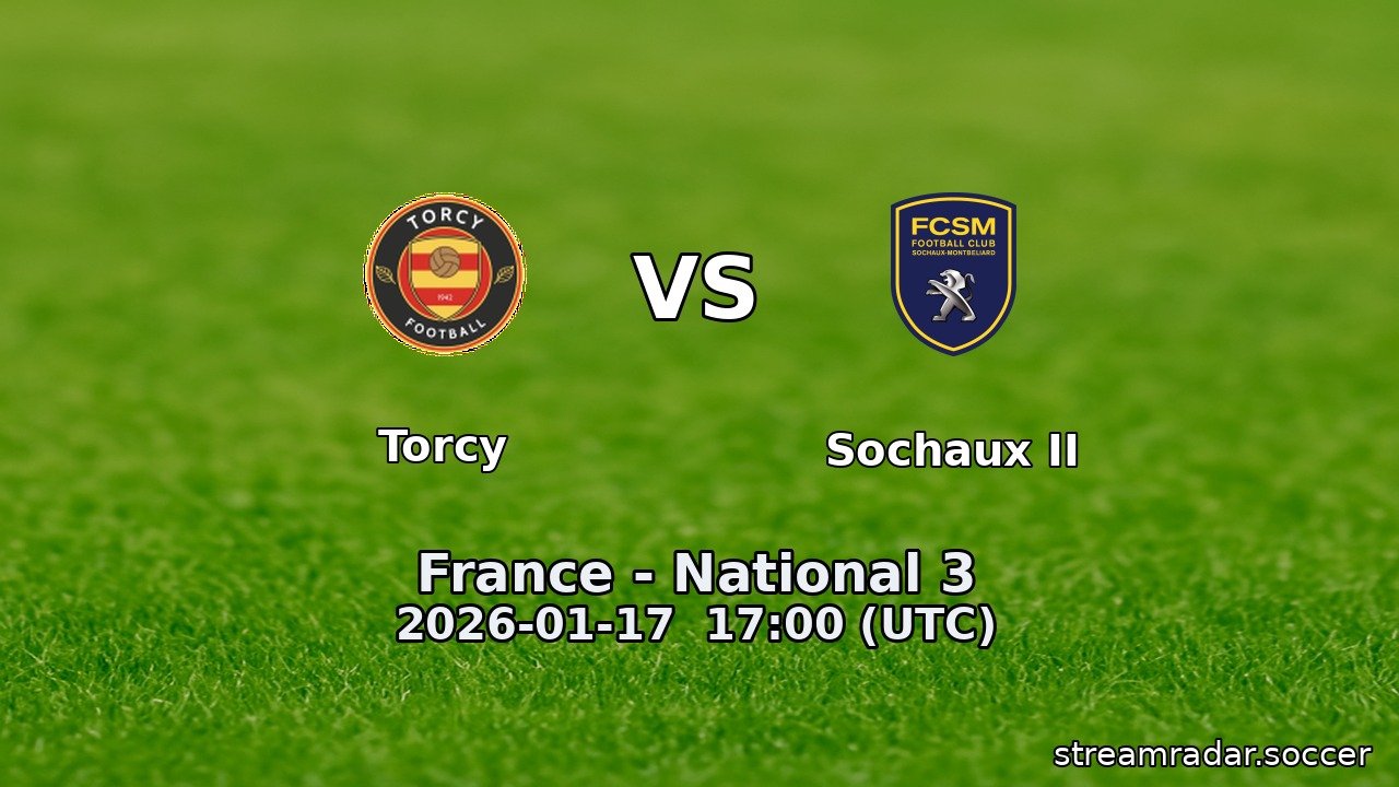 Torcy vs Sochaux II