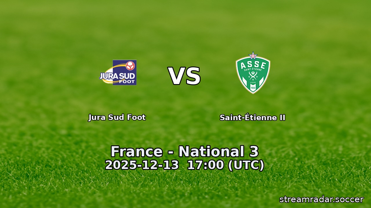 Jura Sud Foot vs Saint-Étienne II