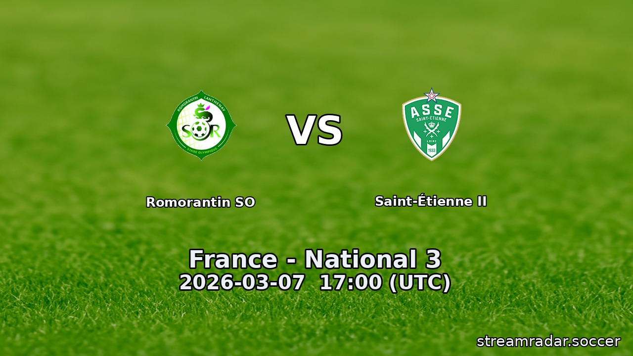 Romorantin SO vs Saint-Étienne II