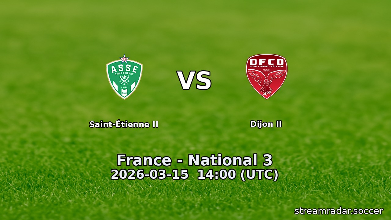 Saint-Étienne II vs Dijon II
