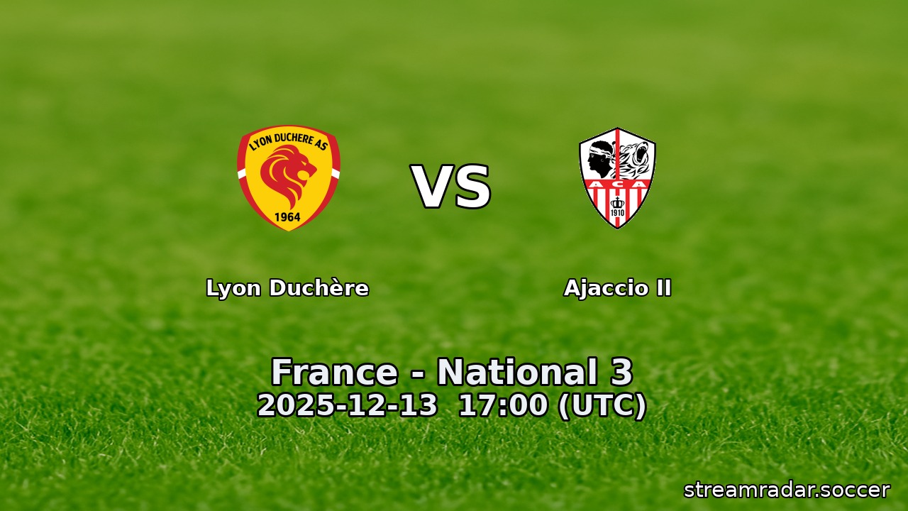 Lyon Duchère vs Ajaccio II