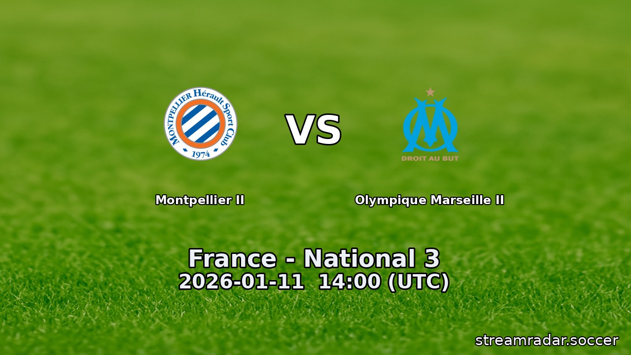 Montpellier II vs Olympique Marseille II