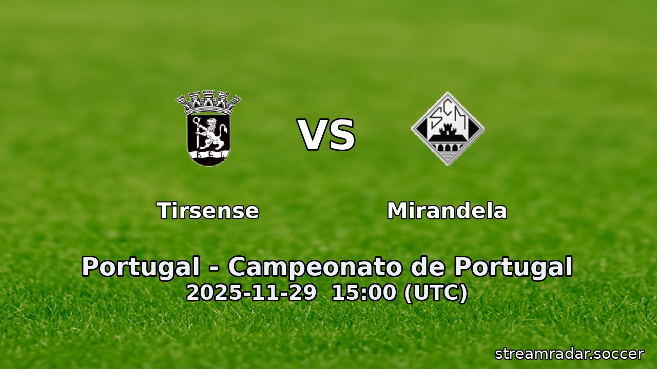 Tirsense vs Mirandela