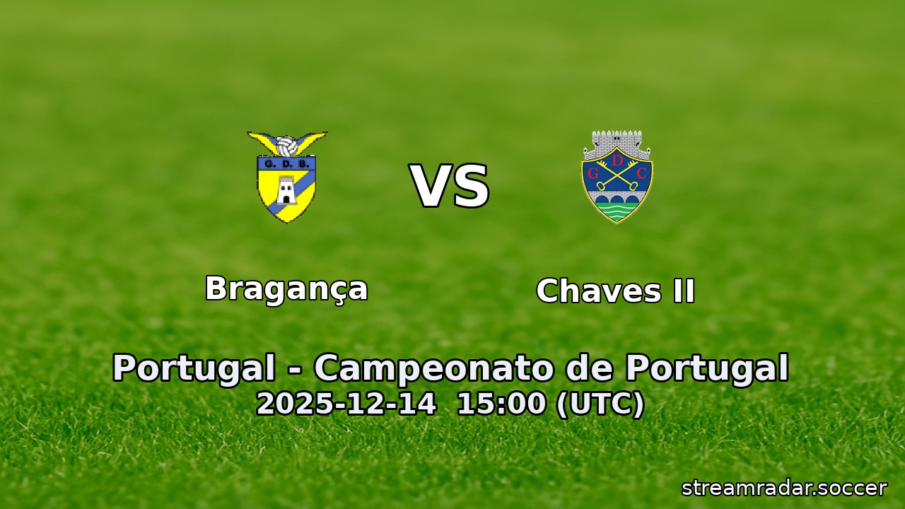 Bragança vs Chaves II