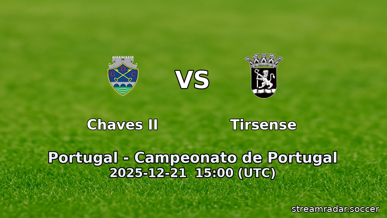 Chaves II vs Tirsense
