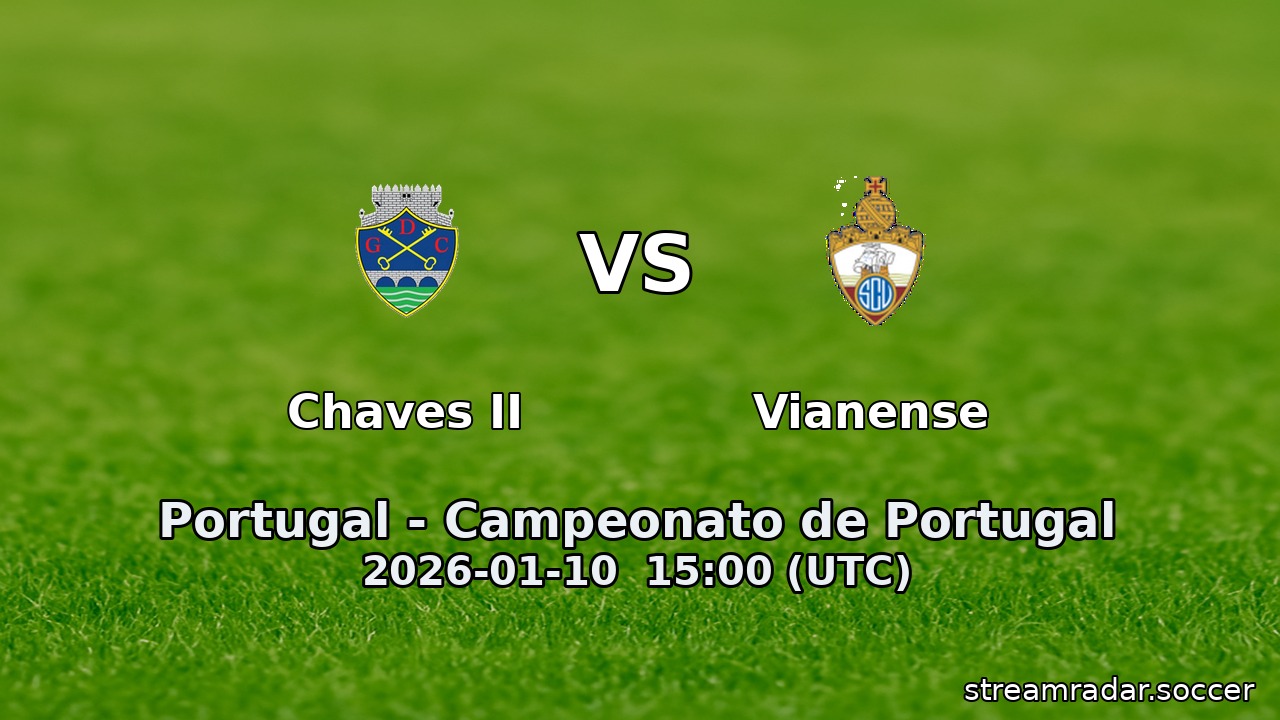 Chaves II vs Vianense