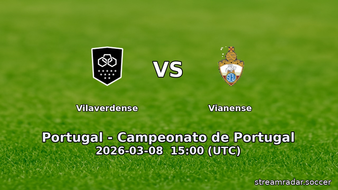 Vilaverdense vs Vianense
