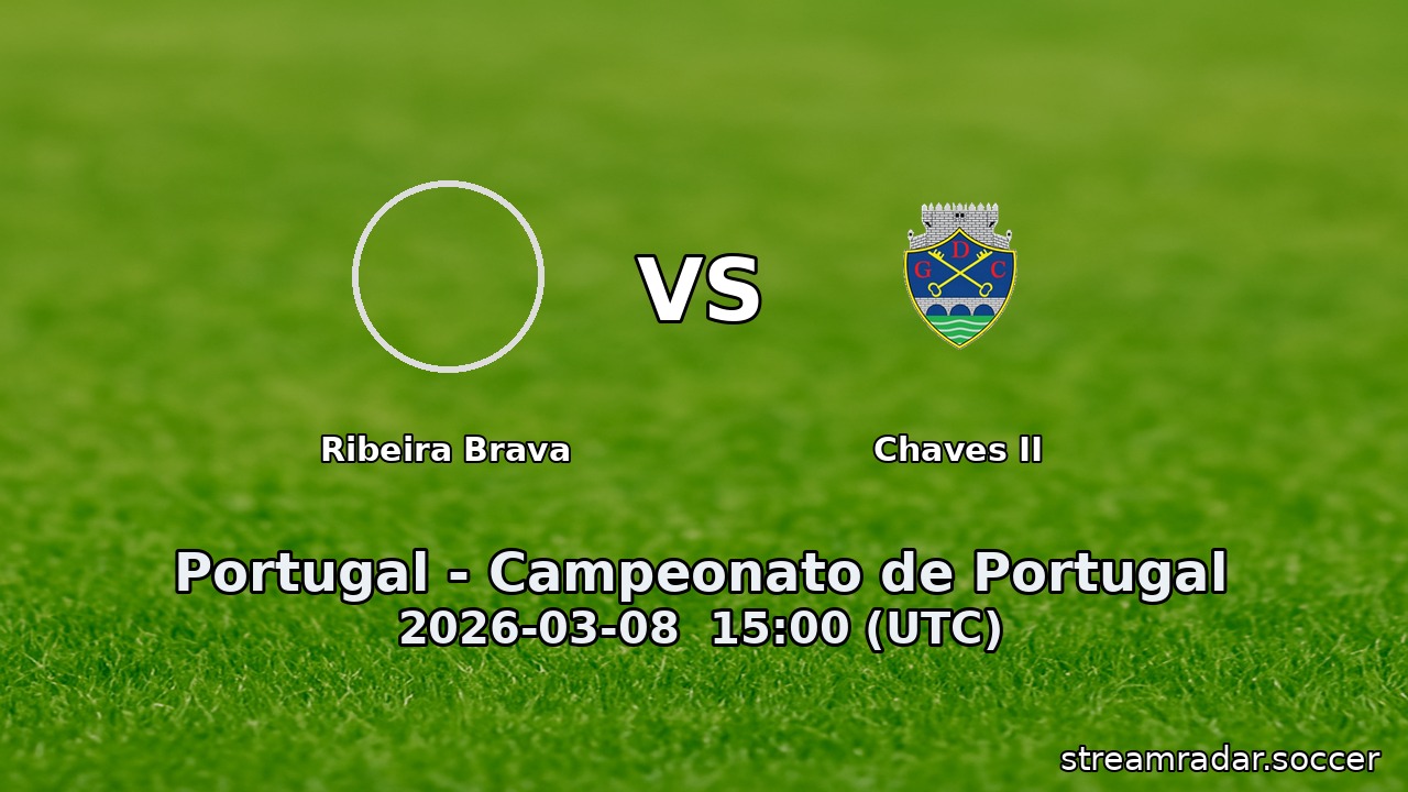 Ribeira Brava vs Chaves II