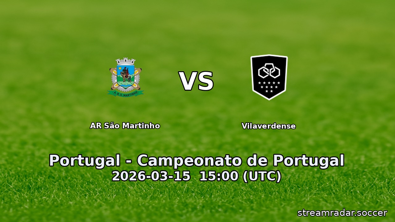 AR São Martinho vs Vilaverdense
