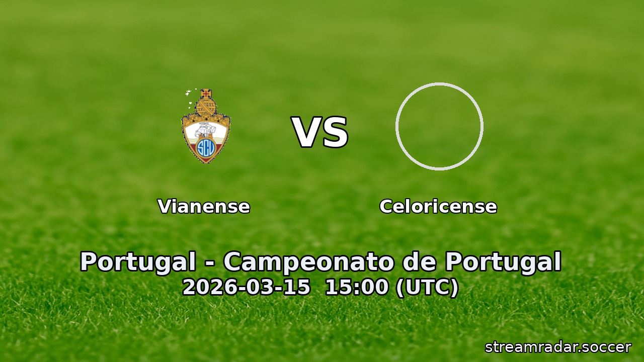 Vianense vs Celoricense