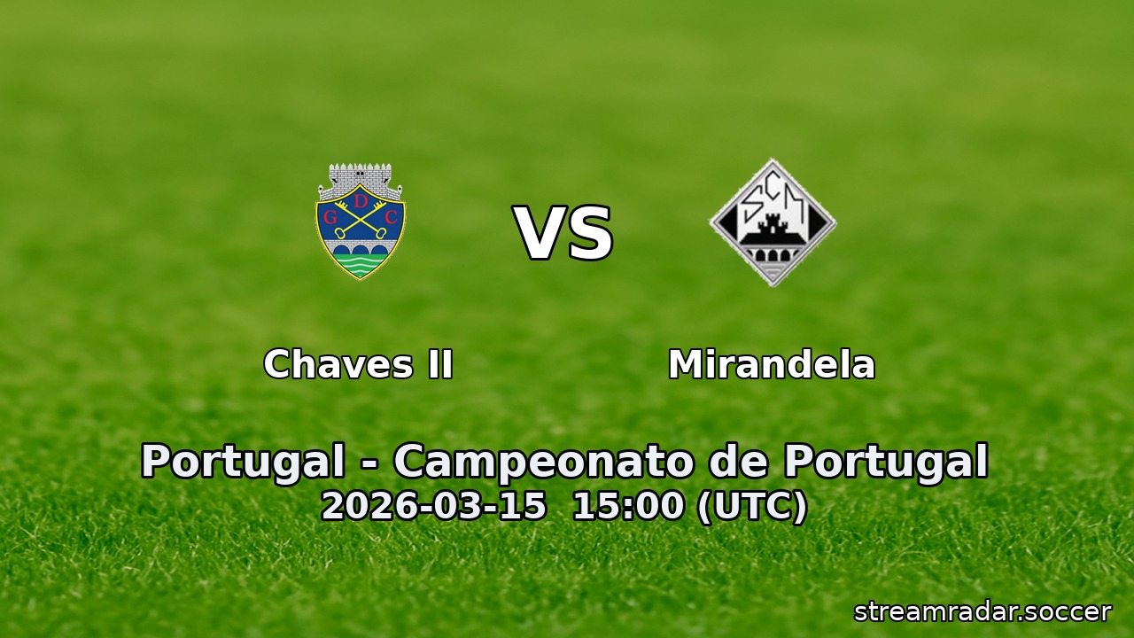 Chaves II vs Mirandela