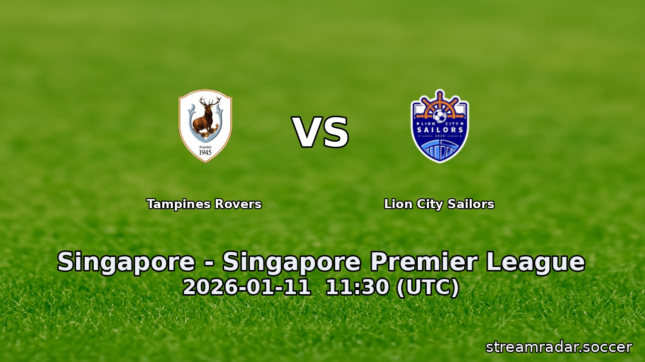 Tampines Rovers vs Lion City Sailors