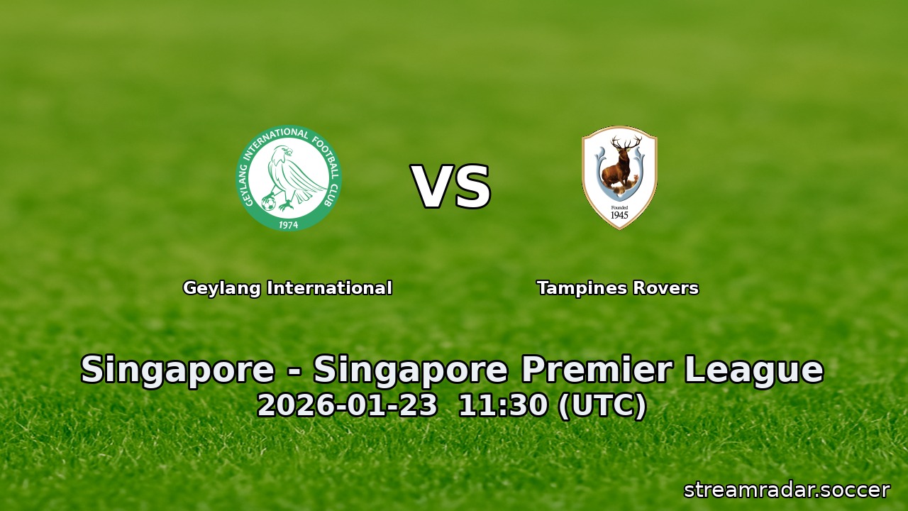 Geylang International vs Tampines Rovers