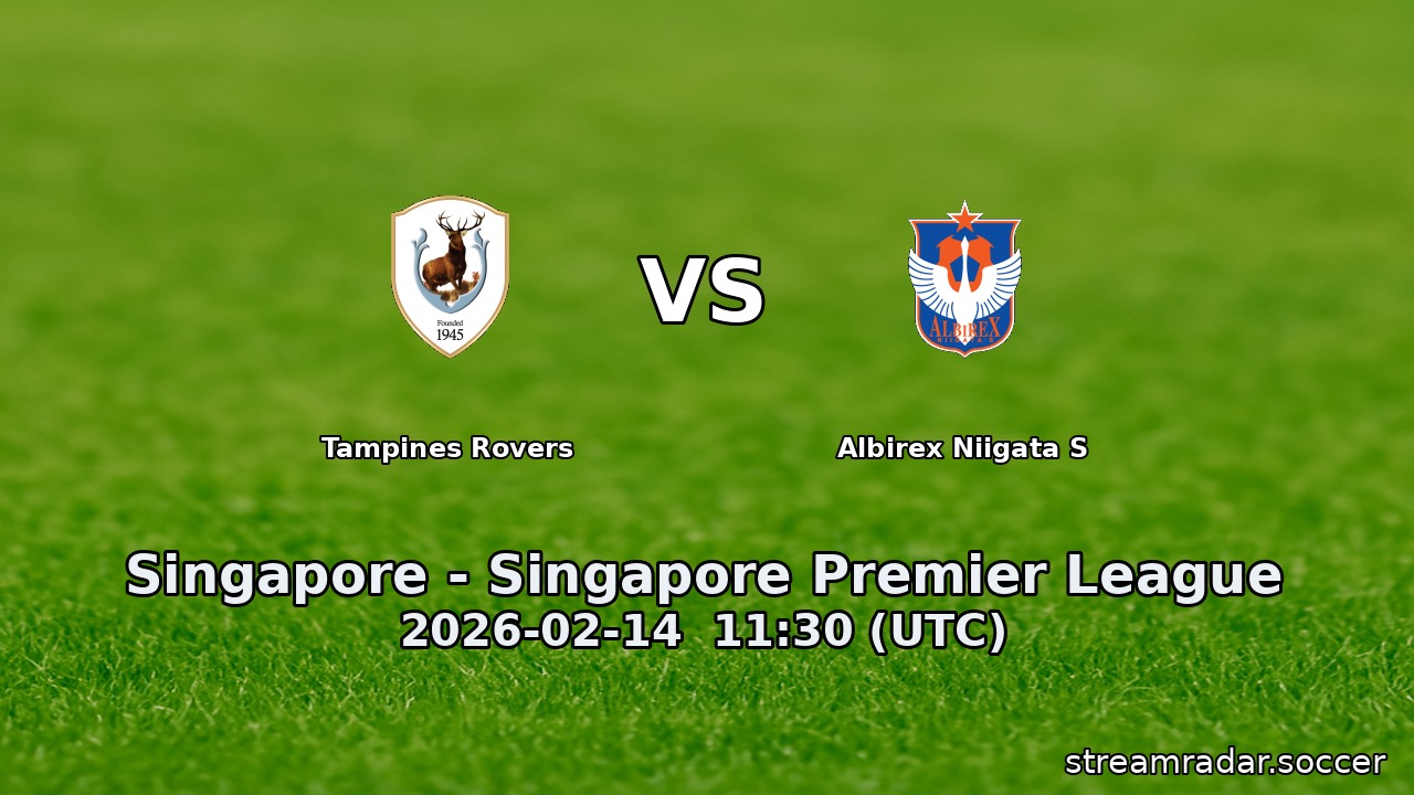 Tampines Rovers vs Albirex Niigata S
