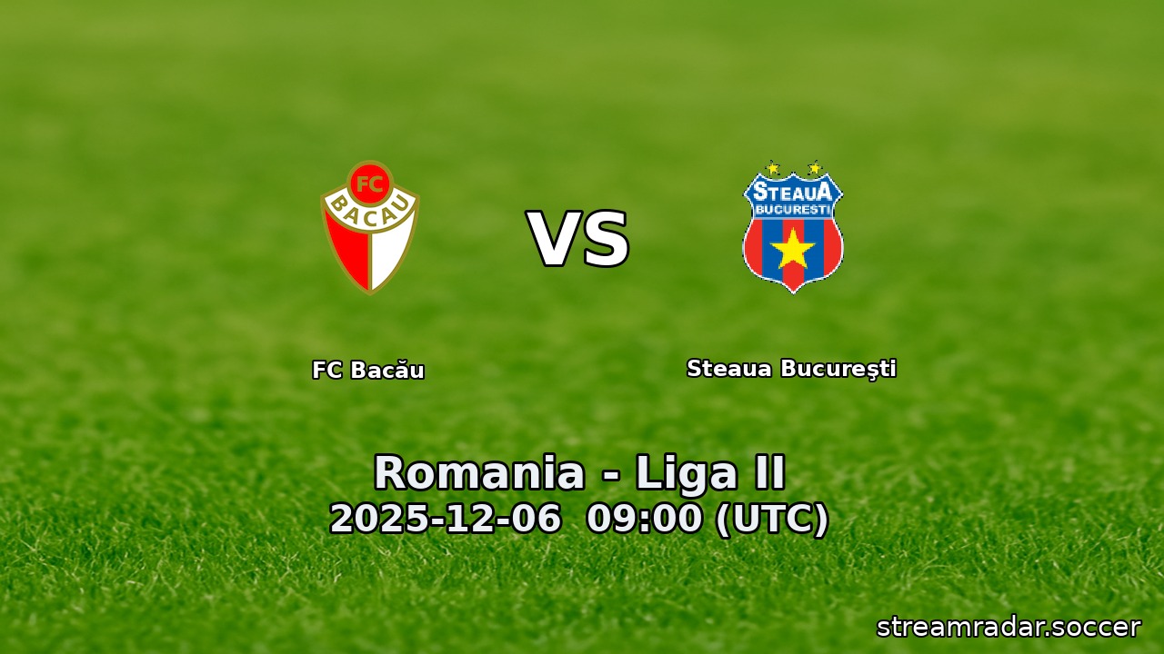 FC Bacău vs Steaua Bucureşti