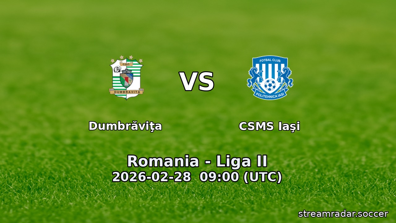 Dumbrăviţa vs CSMS Iaşi