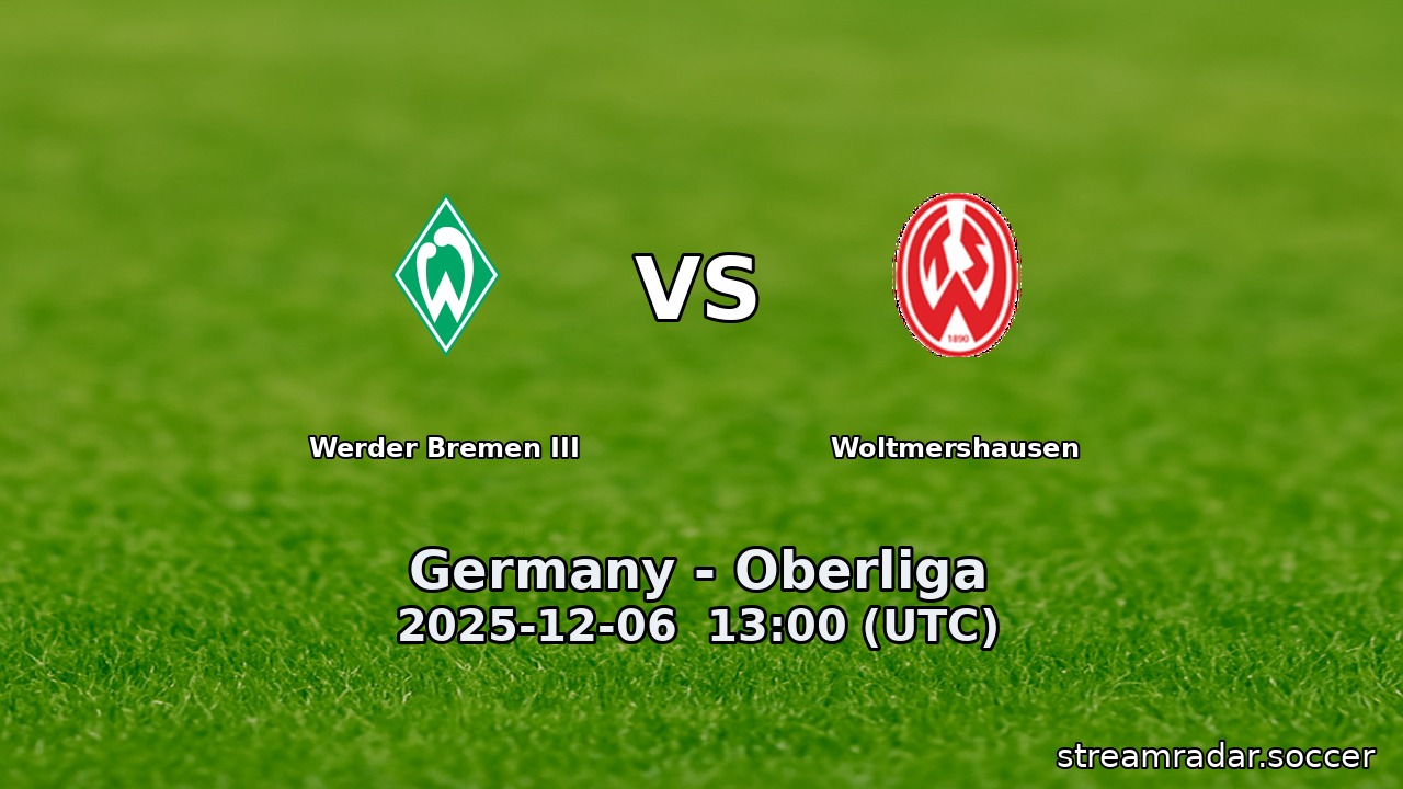 Werder Bremen III vs Woltmershausen