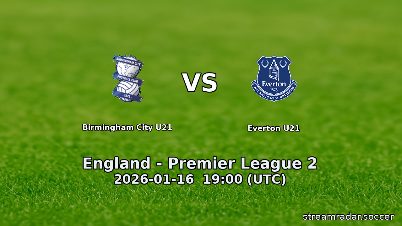 Birmingham City U21 vs Everton U21