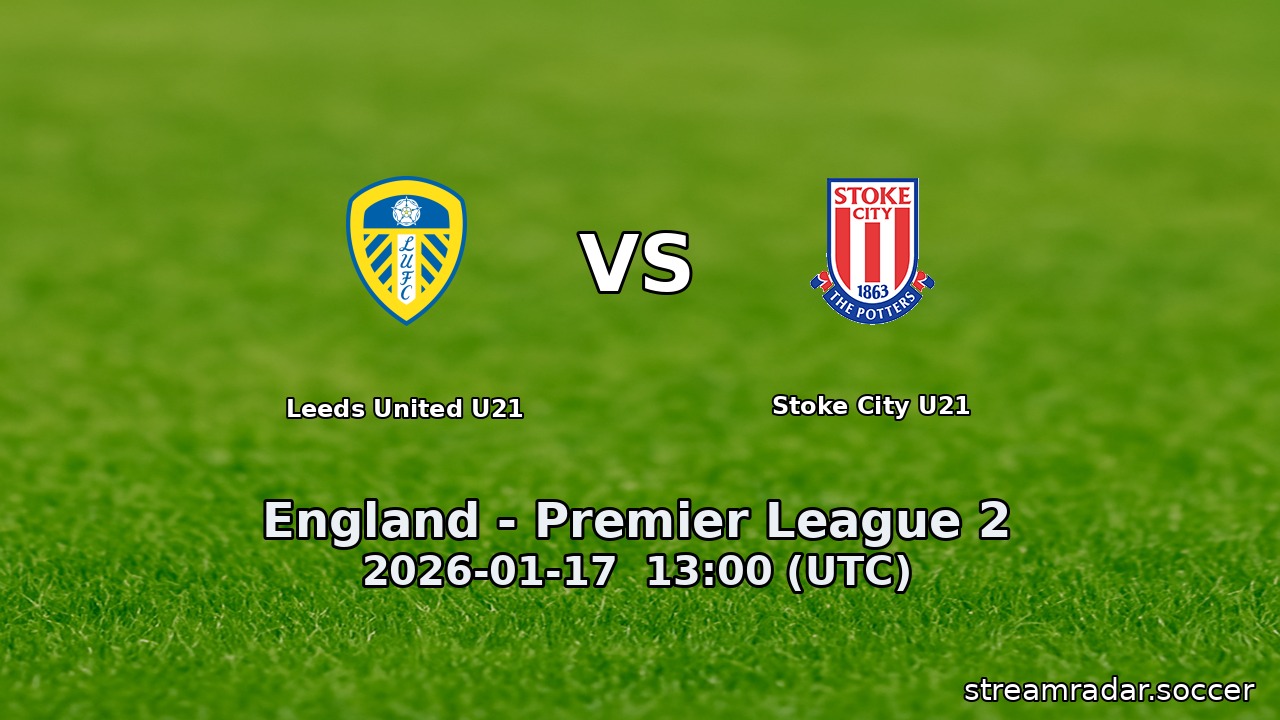 Leeds United U21 vs Stoke City U21