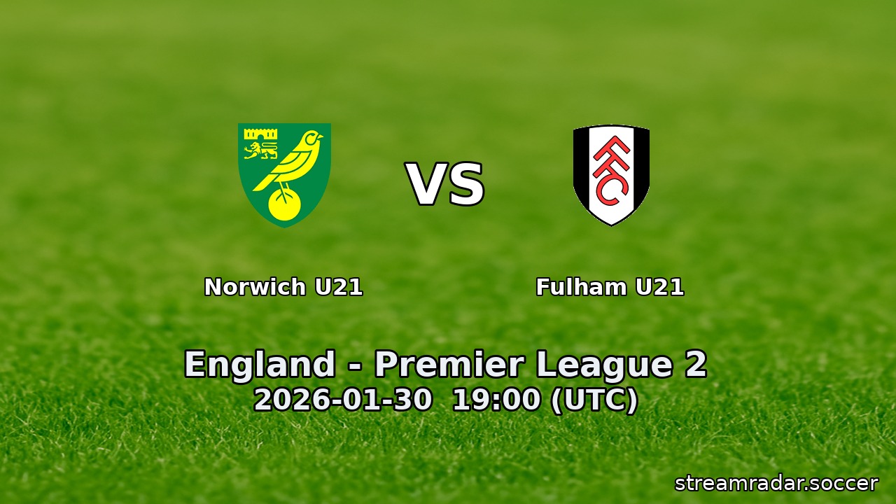 Norwich U21 vs Fulham U21