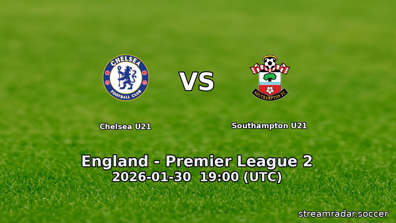 Chelsea U21 vs Southampton U21