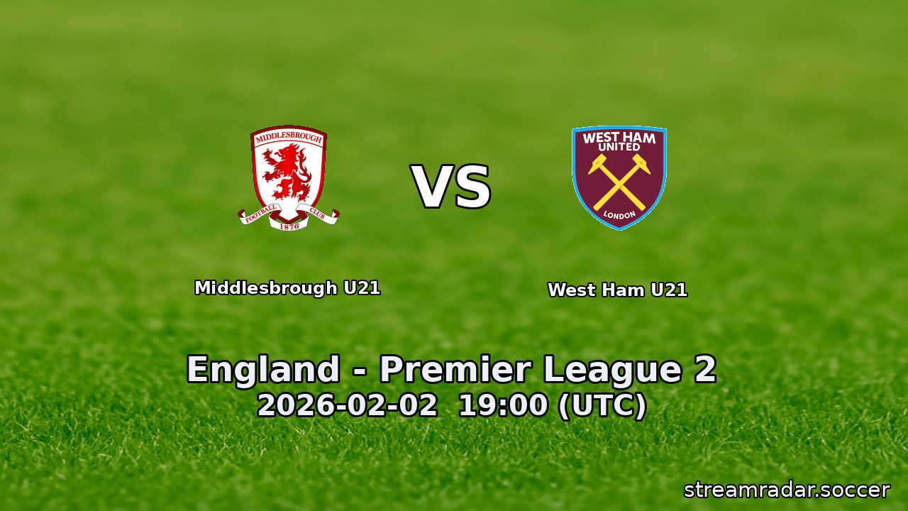 Middlesbrough U21 vs West Ham U21