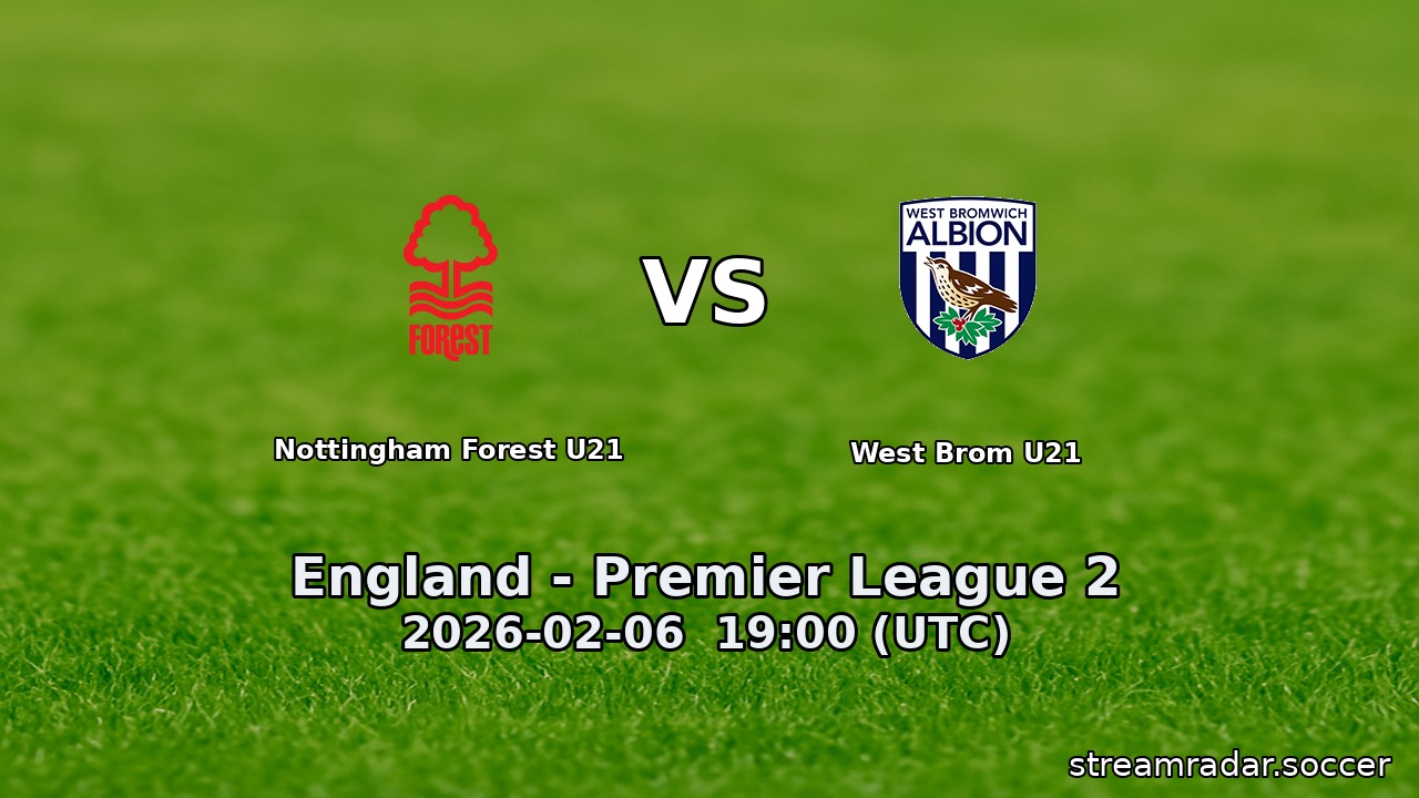 Nottingham Forest U21 vs West Brom U21