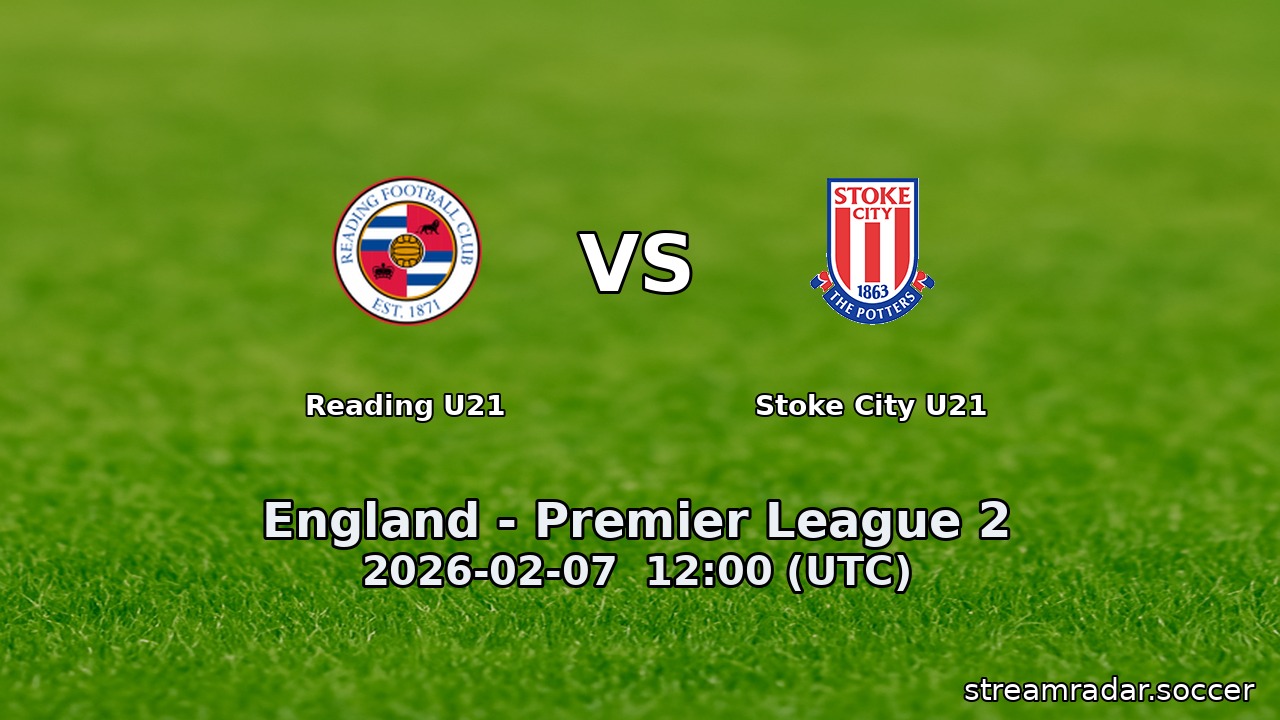 Reading U21 vs Stoke City U21