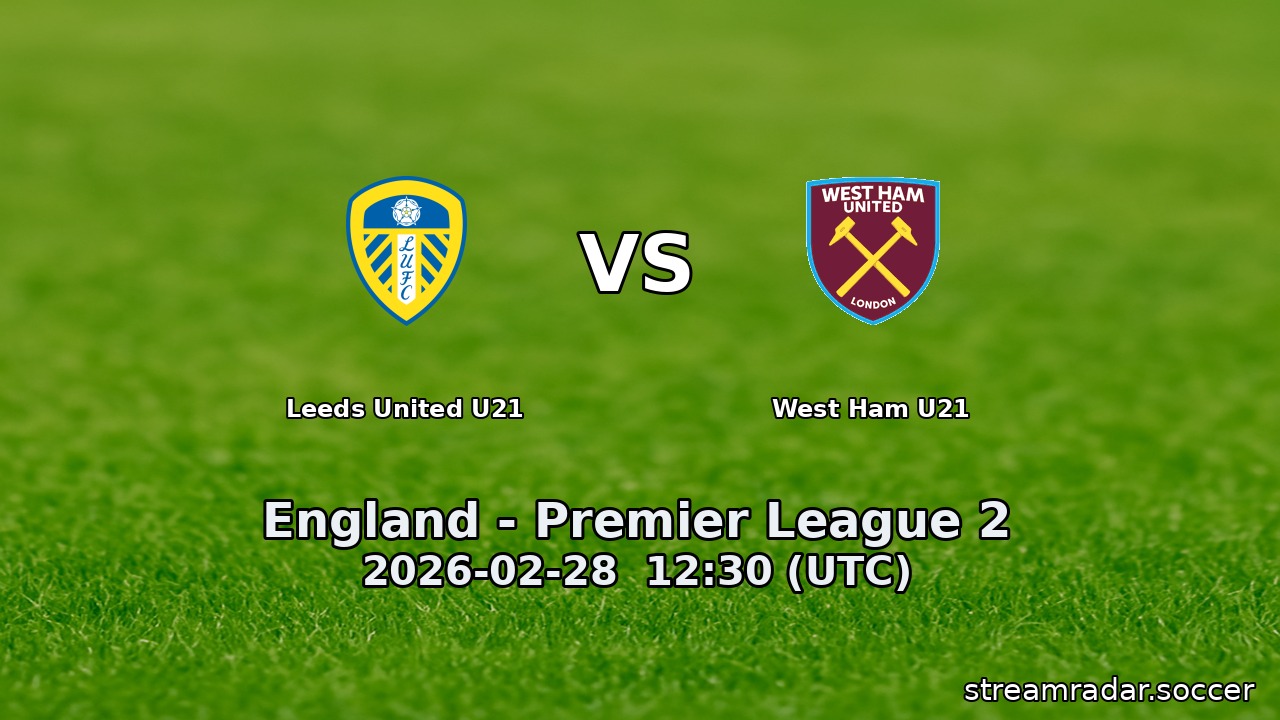Leeds United U21 vs West Ham U21
